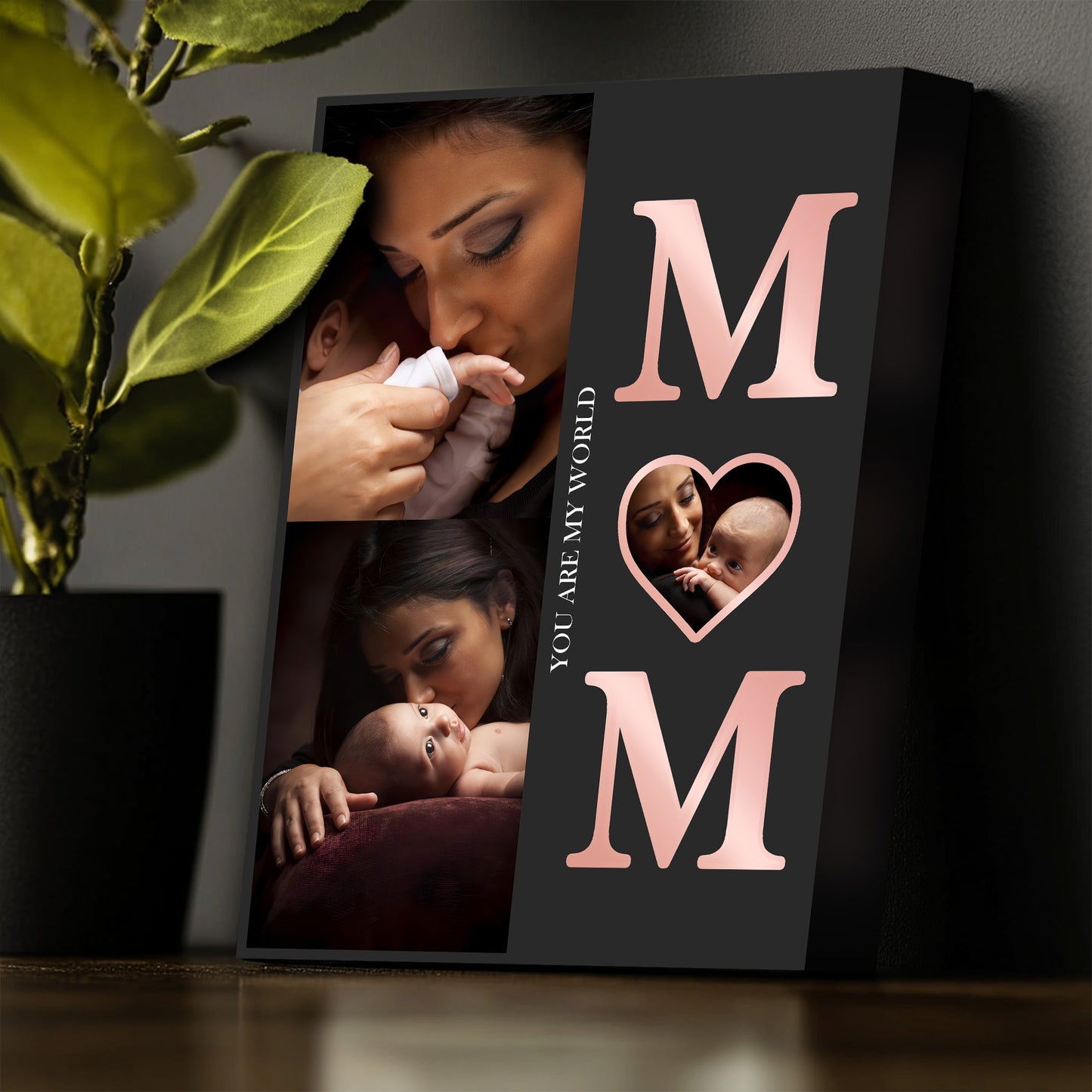 Mom You Are My World
