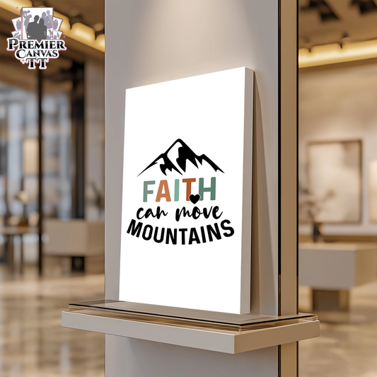 Faith Moves Mountains
