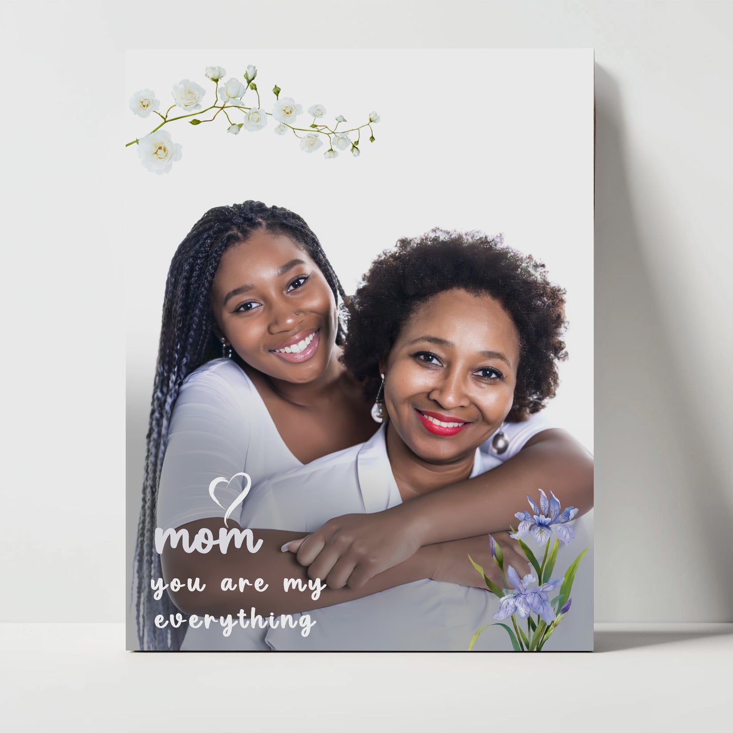 Mom You Are My Everything (Floral Picture)